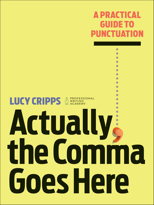 cover image of Actually, the Comma Goes Here